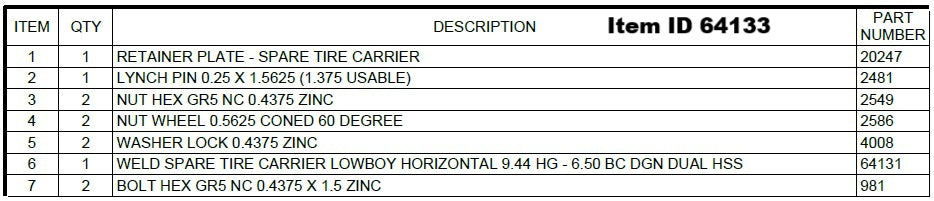 Item ID 64133 , 64133 KIT - SPARE TIRE CARRIER 8 0N 6.5 DGN DUAL HSS HORIZONTAL 9.44 HG w/ MOUNTING HARDWARE - BLACK